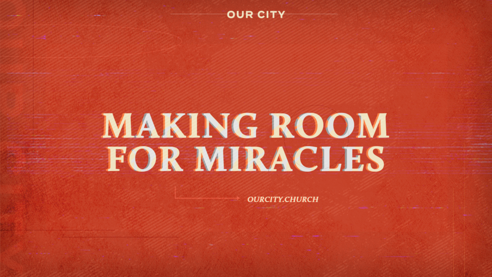Making Room for Miracles Image