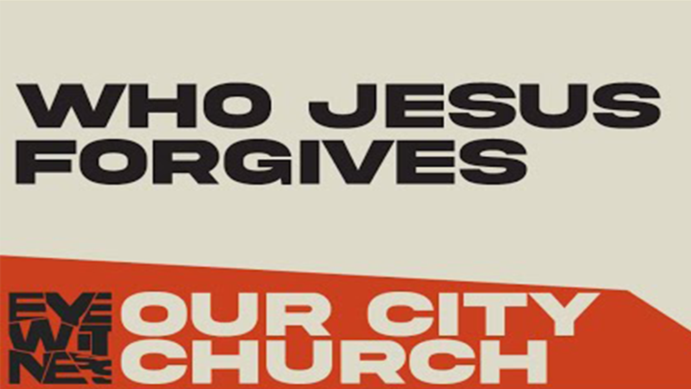 Who Jesus Forgives