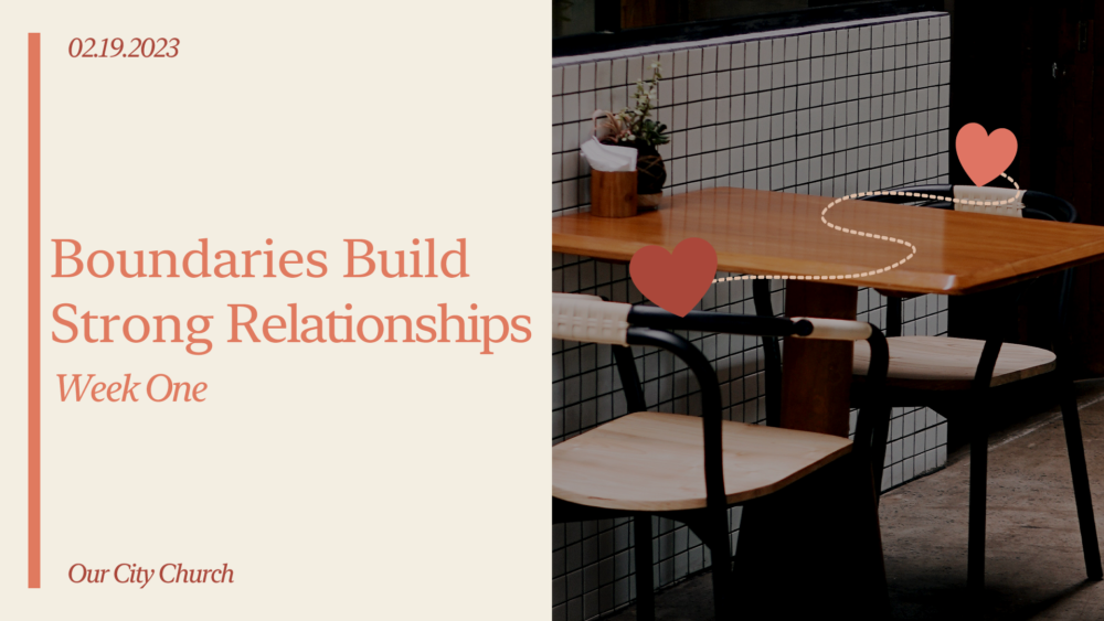 Boundaries Build Strong Relationships